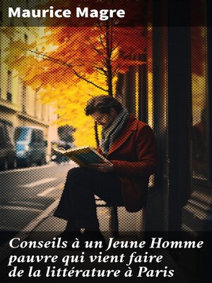 cover image of Conseils à un Jeune Homme pauvre qui vient faire de la littérature à Paris